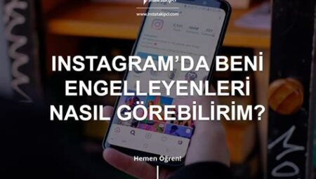 Instagram'da Beni Engelleyenleri Nasıl Görebilirim?